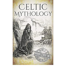 Celtic Mythology: A Concise Guide to the Gods, Sagas and Beliefs