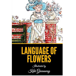 Language of Flowers - Illustrated by Kate Greenaway