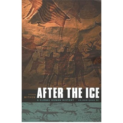 After the Ice: A Global Human History, 20,000–5000 BC