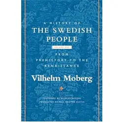 A history of the Swedish people: Volume 1: From prehistory to the renaissance
