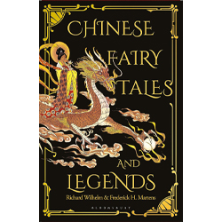 Chinese Fairy Tales and Legends: A Gift Edition of 73 Enchanting Chinese Folk Stories and Fairy Tales